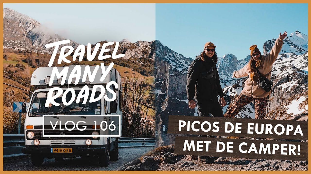 VLOG 106 |  ⛰️ NAAR PICOS DE EUROPA MET DE CAMPER! 🚐  | TRAVELMANYROADS