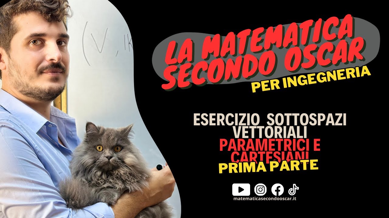 SPAZIO SOMMA E INTERSEZIONE |PARTE 1| (partendo da sottospazi in forma cartesiana e parametrica)