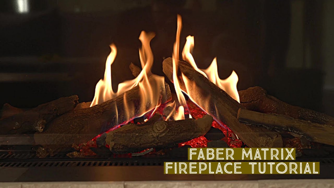 Faber MatriX Fireplace Tutorial
