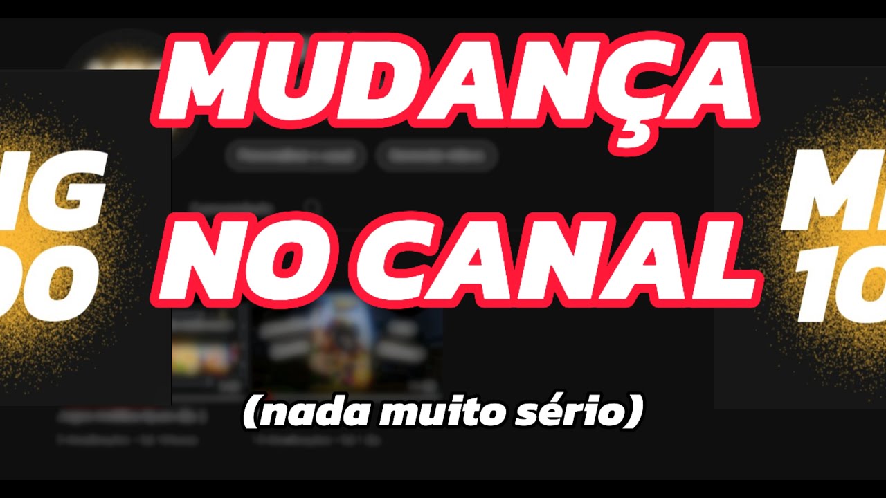 Mundan&ccedil;azinha aqui no canal (nada s&eacute;rio)