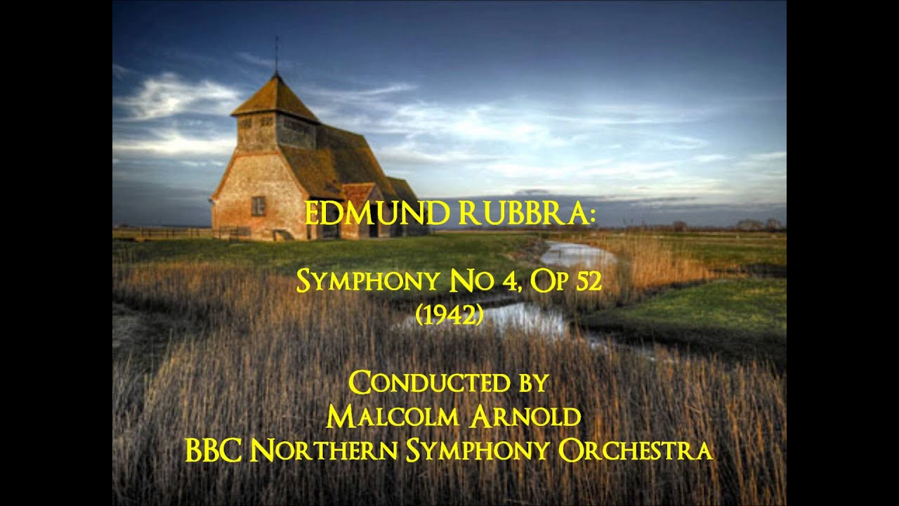 Edmund Rubbra: Symphony No 4, Op. 52 (1942) [Malcolm Arnold-BBC NSO]