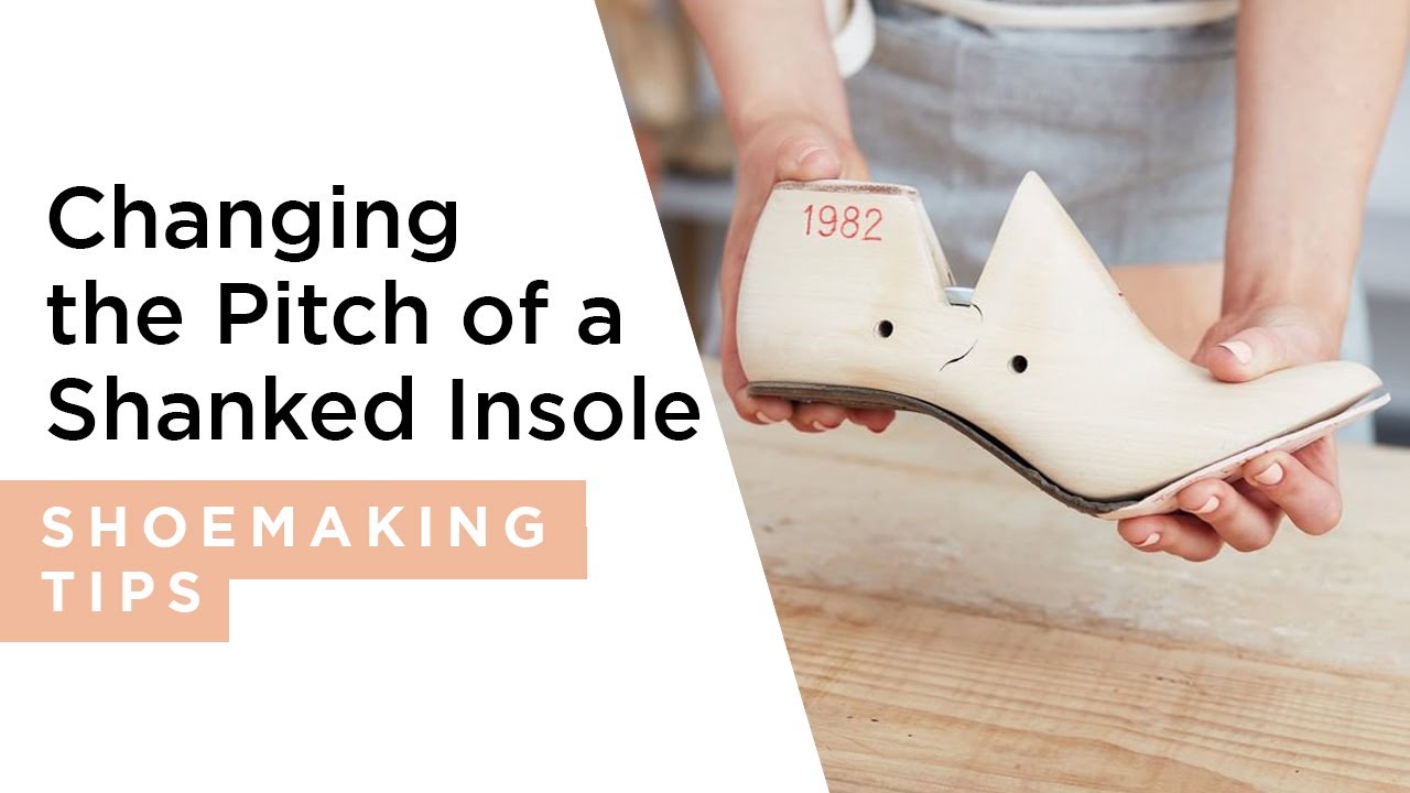 How to change the pitch of shanked insoles | HANDMADE | Shoemaking Tutorial