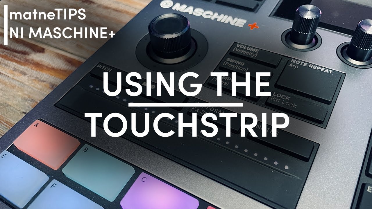 Using The Touchstrip | Native Instruments Maschine+