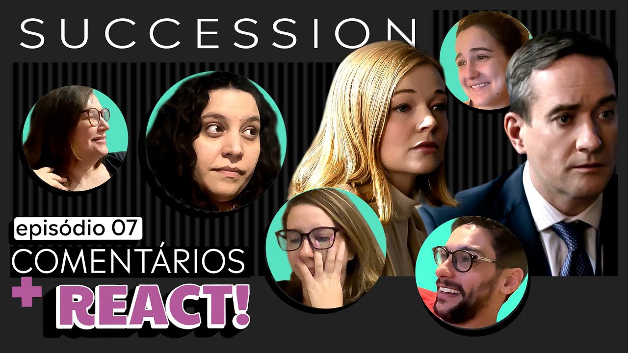 SUCCESSION 4x07: A BRIGA DO SÉCULO | REACT + ANÁLISE