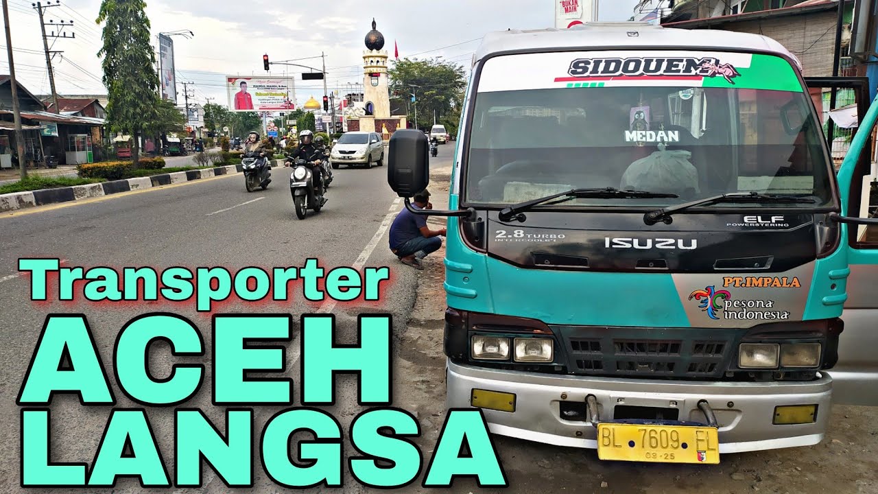 PART 3 | Transporter Aceh Langsa Medan