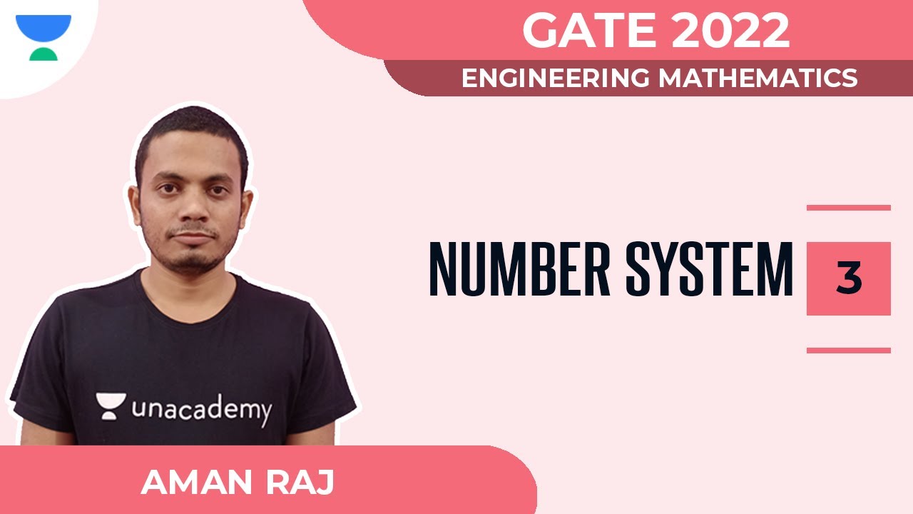 Number System- Part III | Engineering Mathematics | GATE 2022 | Aman Raj