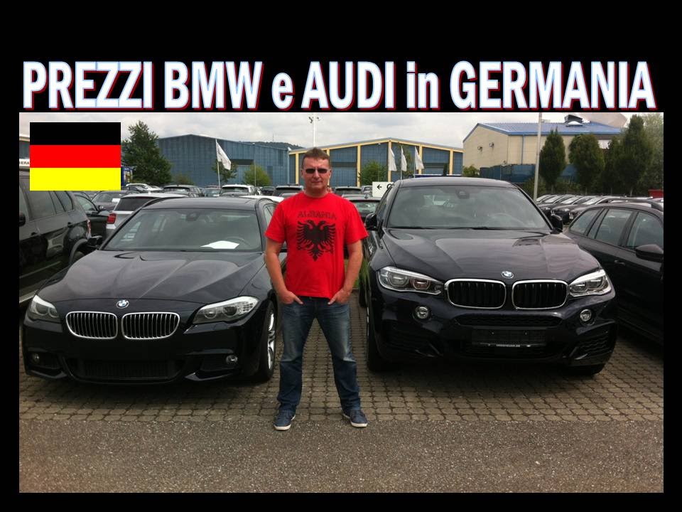 PREZZI  AUTO  USATO BMW e AUDI IN GERMANIA !!!!