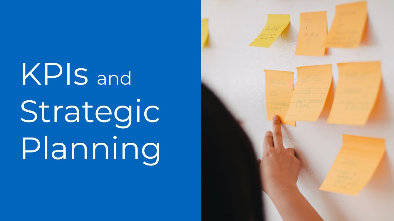 KPIs And Strategic Planning