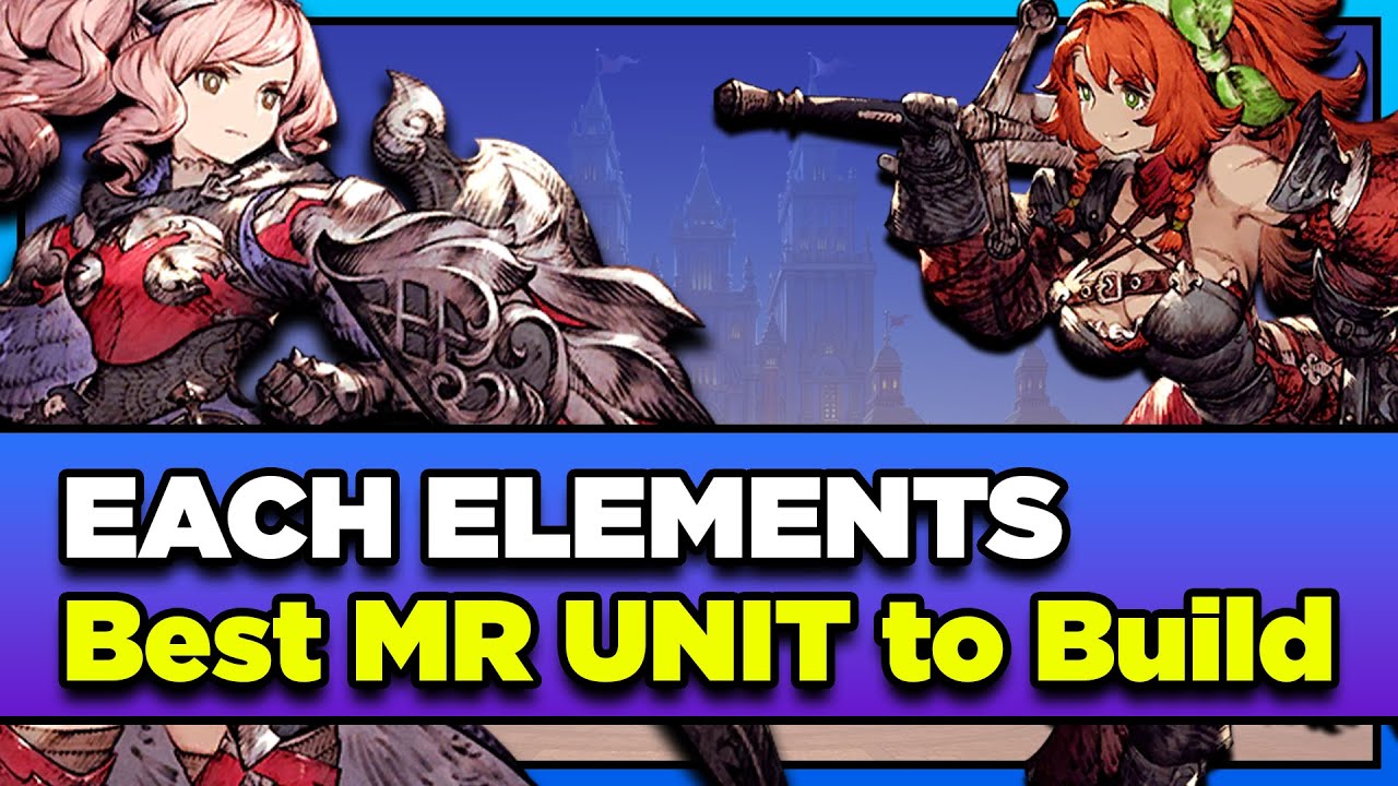 BEST MR UNITS TO BUILD! Who Can Help Your Account as an MR Unit the Most (FFBE War of the Visions)