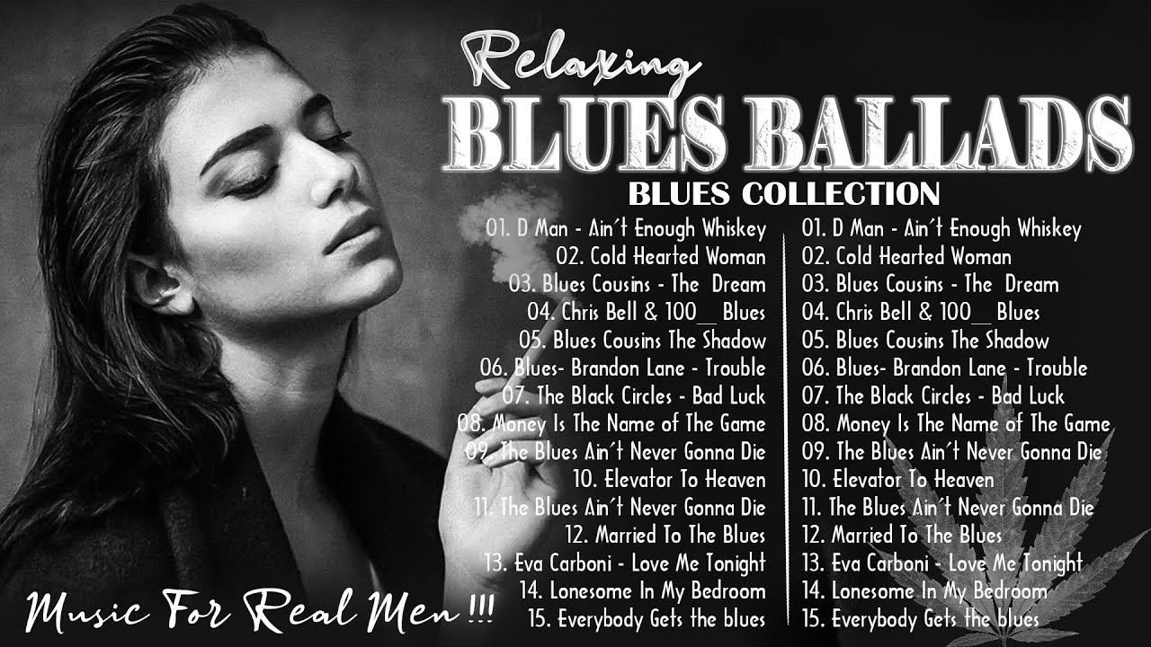 Best Slow Blues Songs Ever - Best Relaxing Blues Music - The Best Blues Songs Of All Time