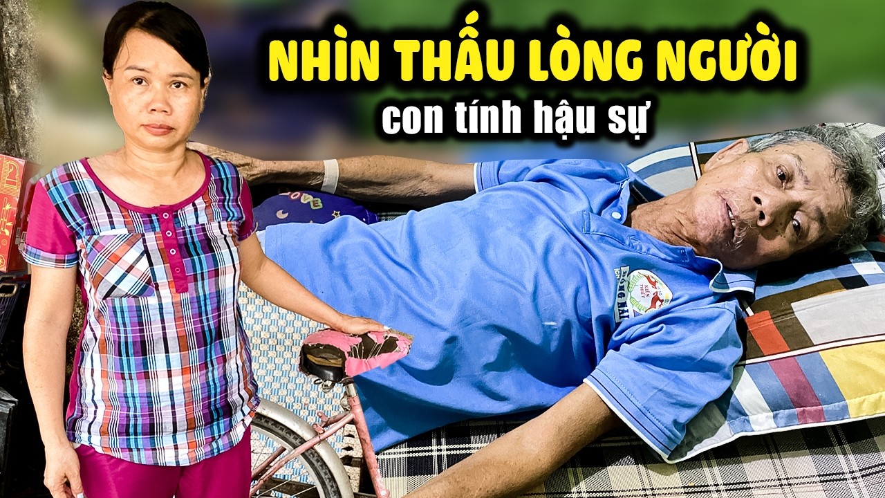 🍏 Nước mắt cụ ông 80T chỉ còn hơi tàn, bám víu vào đứa con cũng đã kiệt quệ