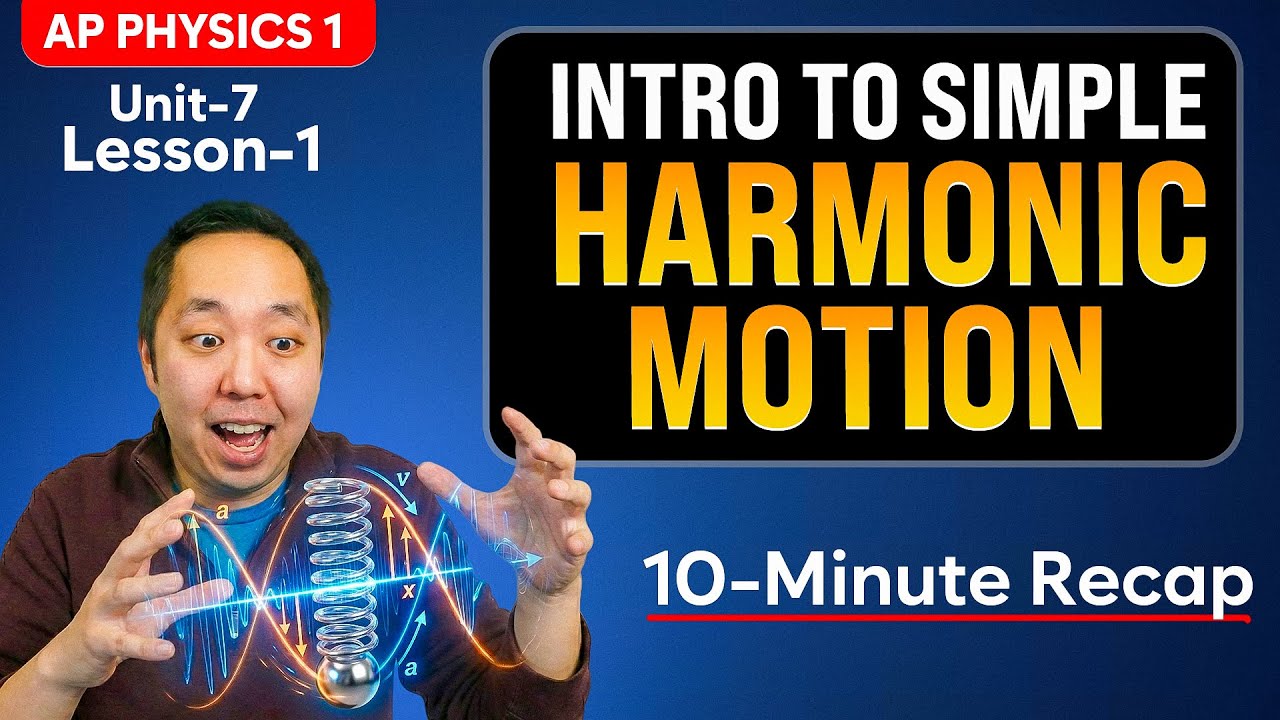 Simple Harmonic Motion Made Easy | AP Physics 1 - Unit 7 Lesson 1