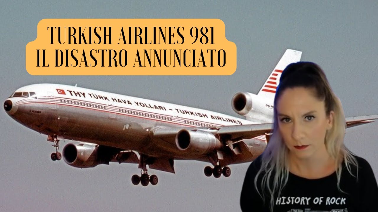 TURKISH AIRLINES 981, IL DISASTRO ANNUNCIATO