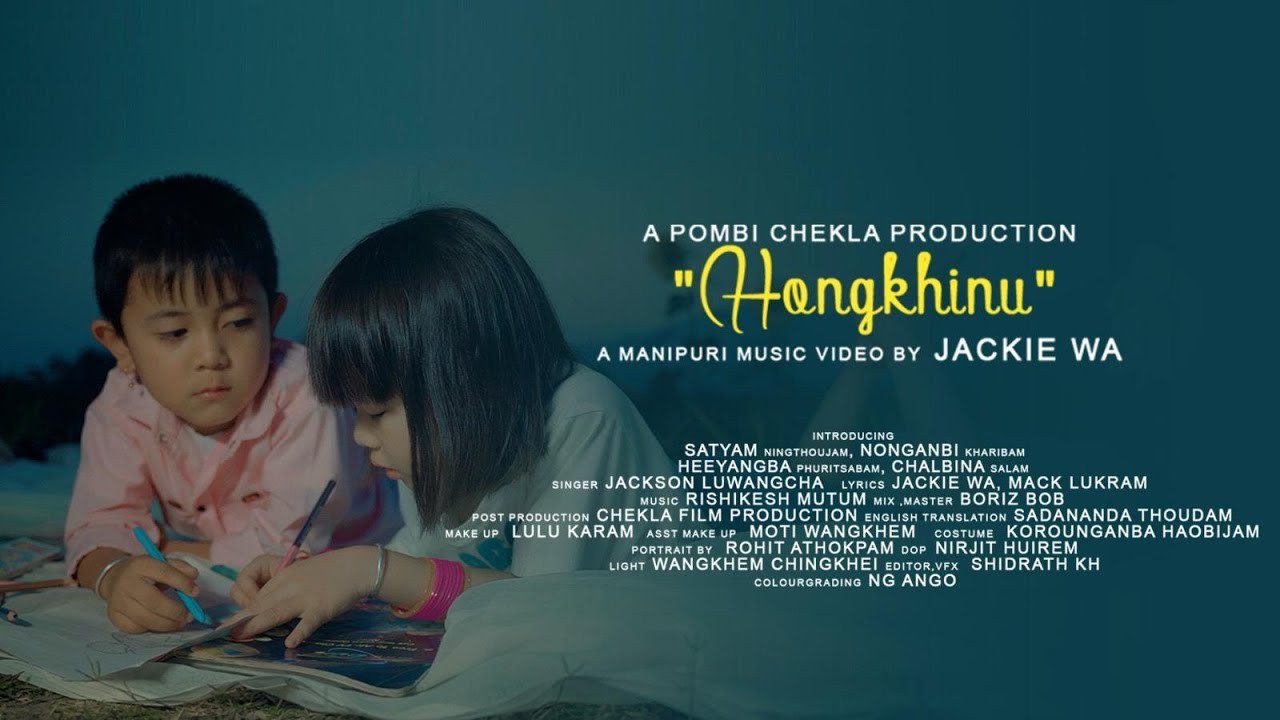 HONGKHINU|Jackson Luwangcha|Satyam Ningthoujam|Nonganbi kh|@rishikeshmutum Official Music Video 