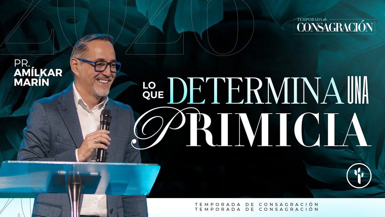 LO QUE DETERMINA UNA PRIMICIA | AMÍLKAR MARÍN | CBI