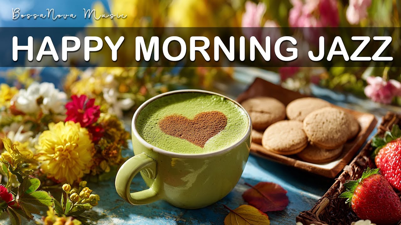 Happy Morning Jazz 🎶 February Bossa Nova Instrumental Jazz Cafe Music for Morning Mood and Studying
