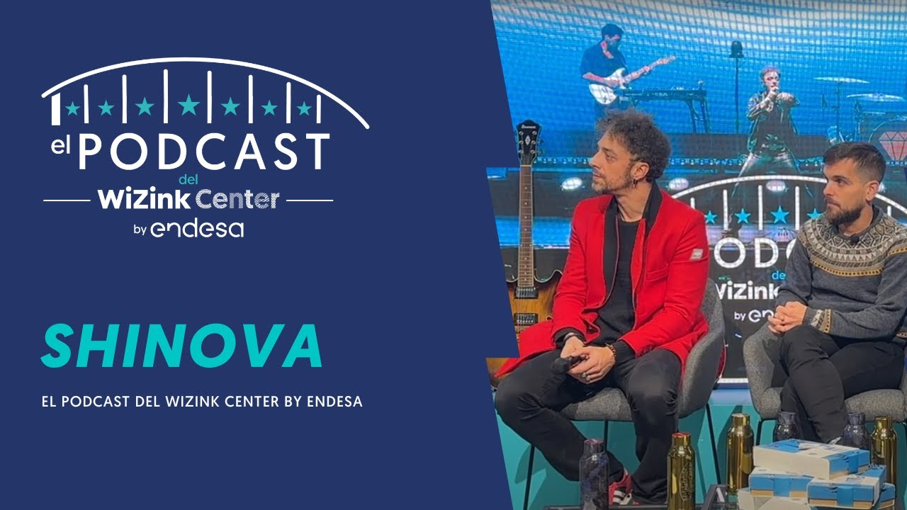 Shinova | El Podcast del WiZink Center by Endesa