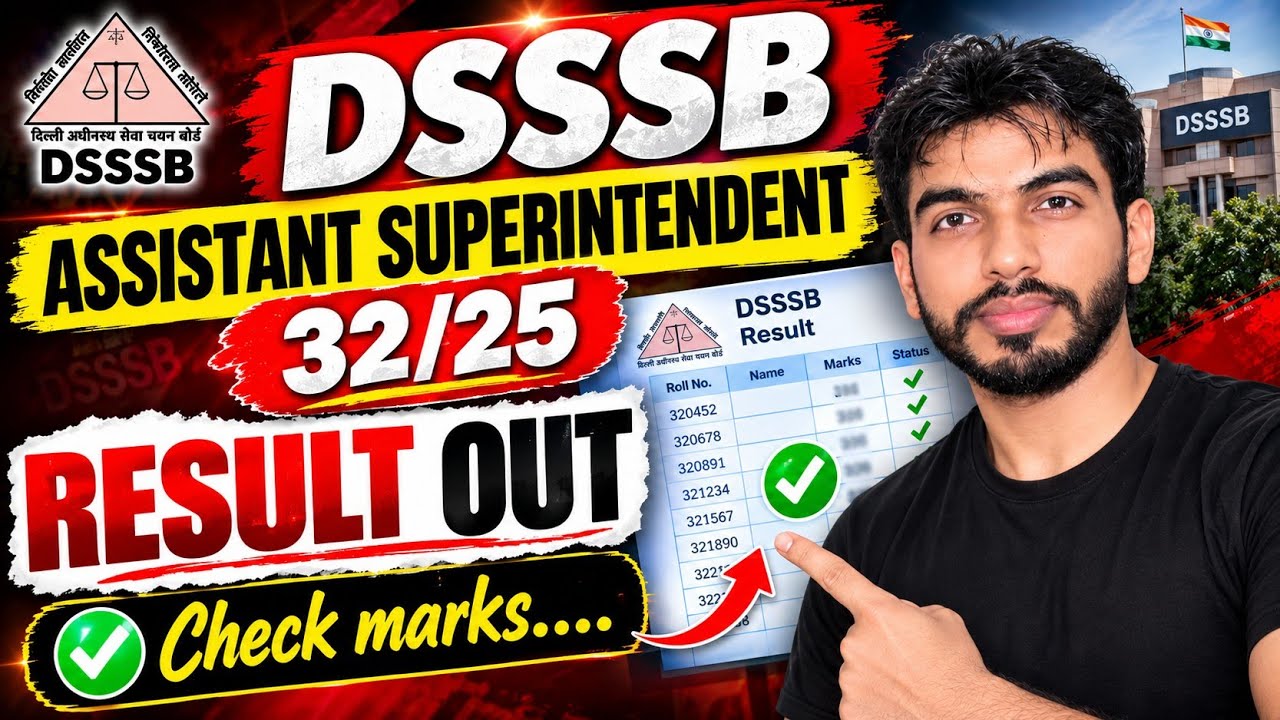 Dsssb Asst Superintendent 32/25 Result out
