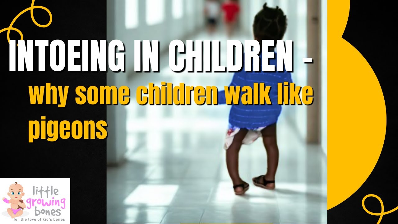 Intoeing: Why Your Kid Walks Like a Penguin