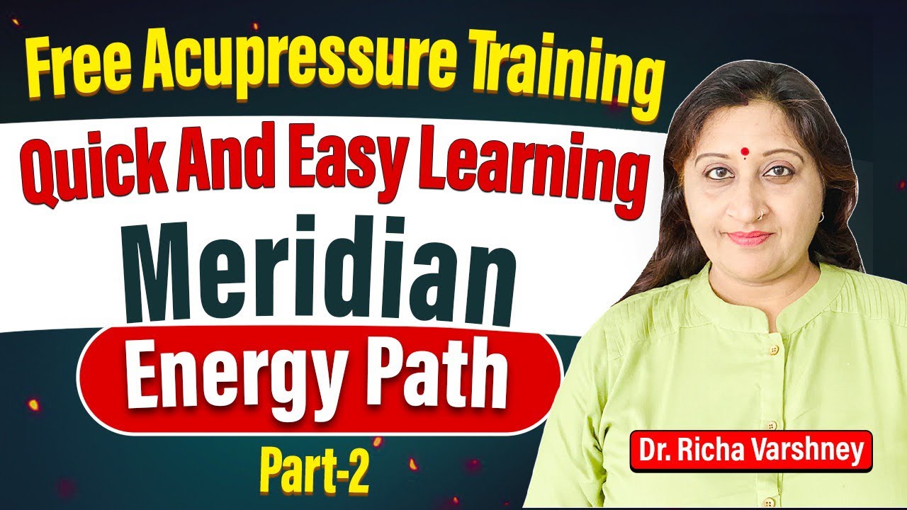 Free Acupressure Training - Meridian Energy Path - Quick and Easy Learning  (Part 2) || Live#71