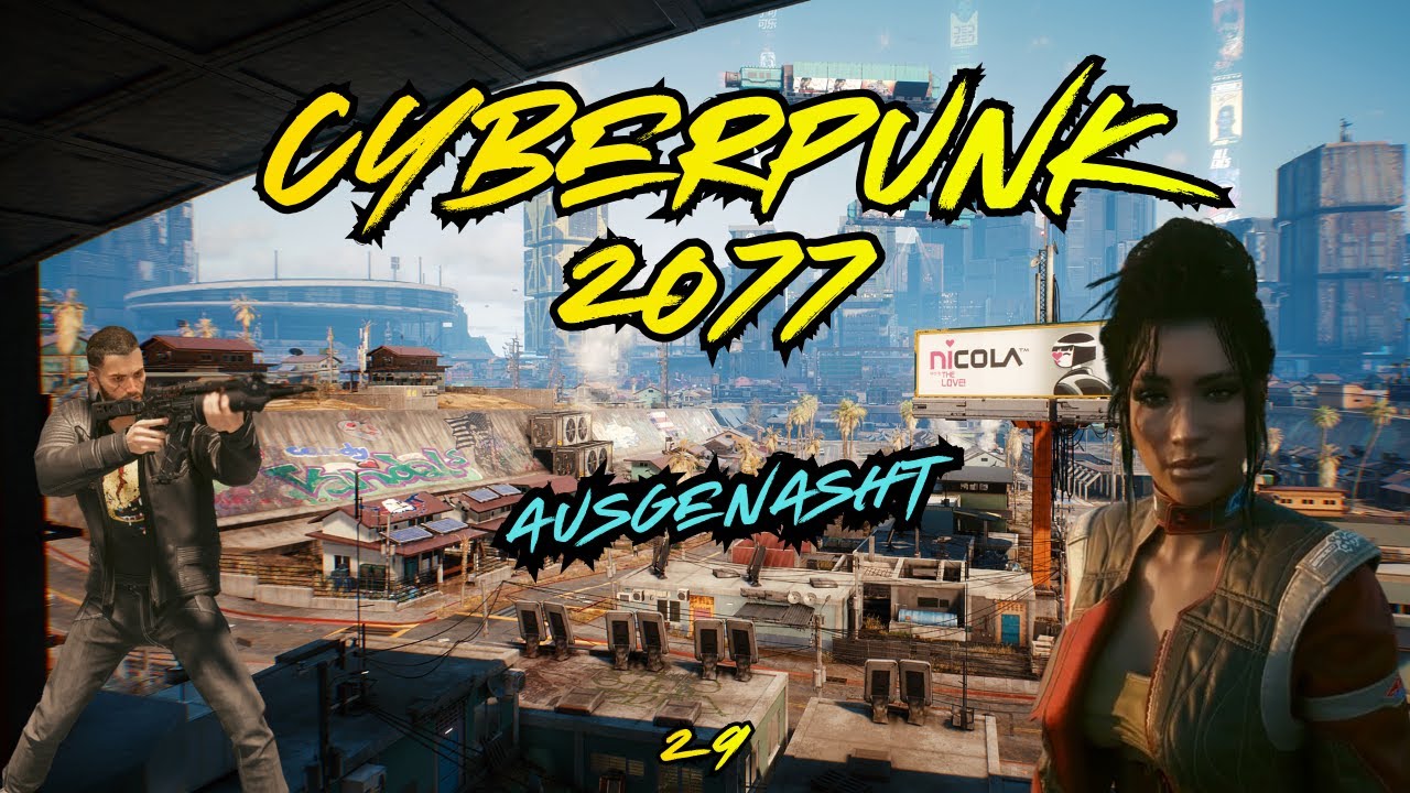 Cyberpunk 2077 | AusgeNasht | Folge 29