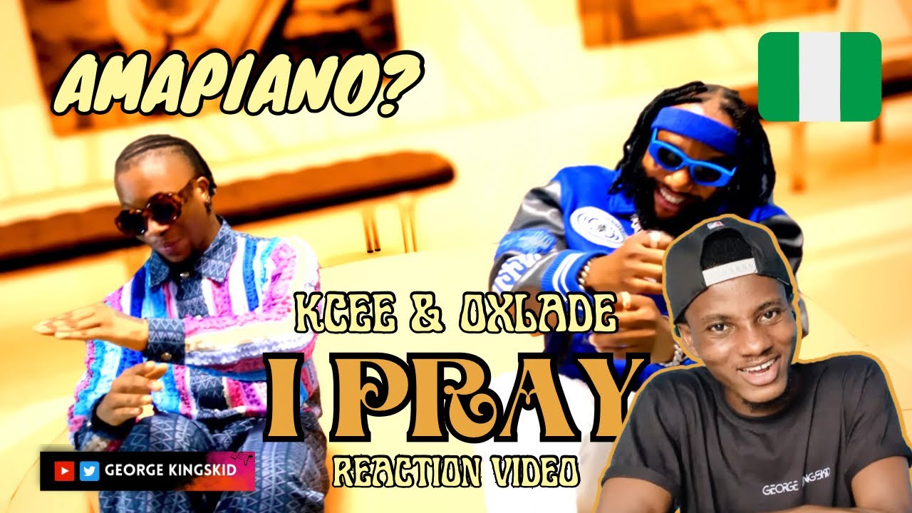 🇳🇬🇬🇭Ghanaian reacts to Kcee & Oxlade - I Pray (Official Video)