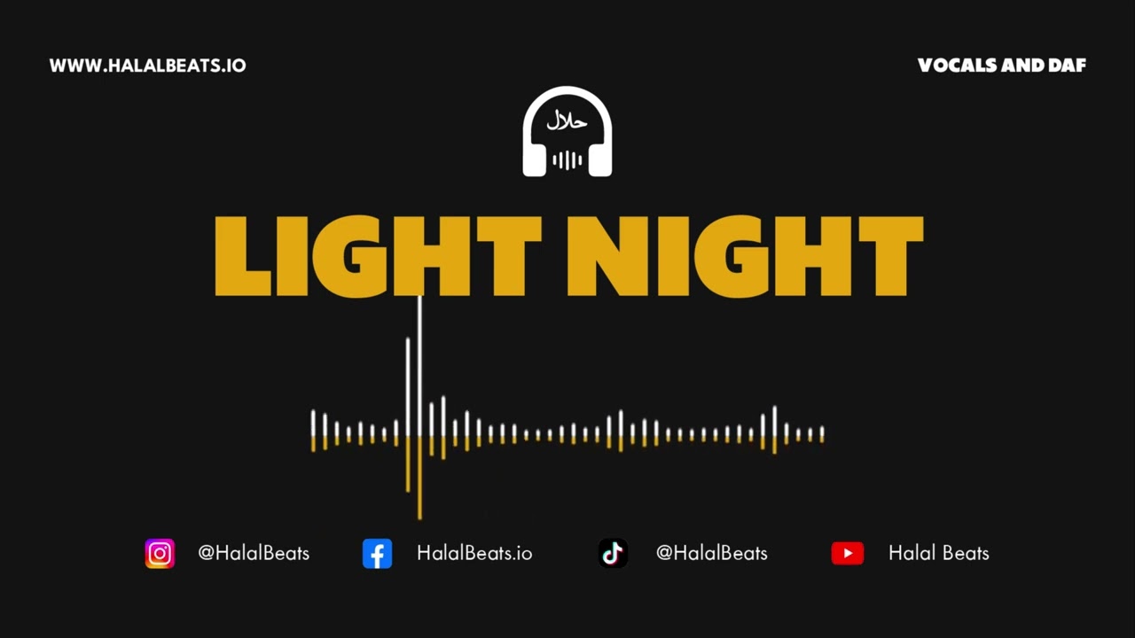 'Light Night' (Nasheed Background) *Vocals and Daf* #HalalBeats