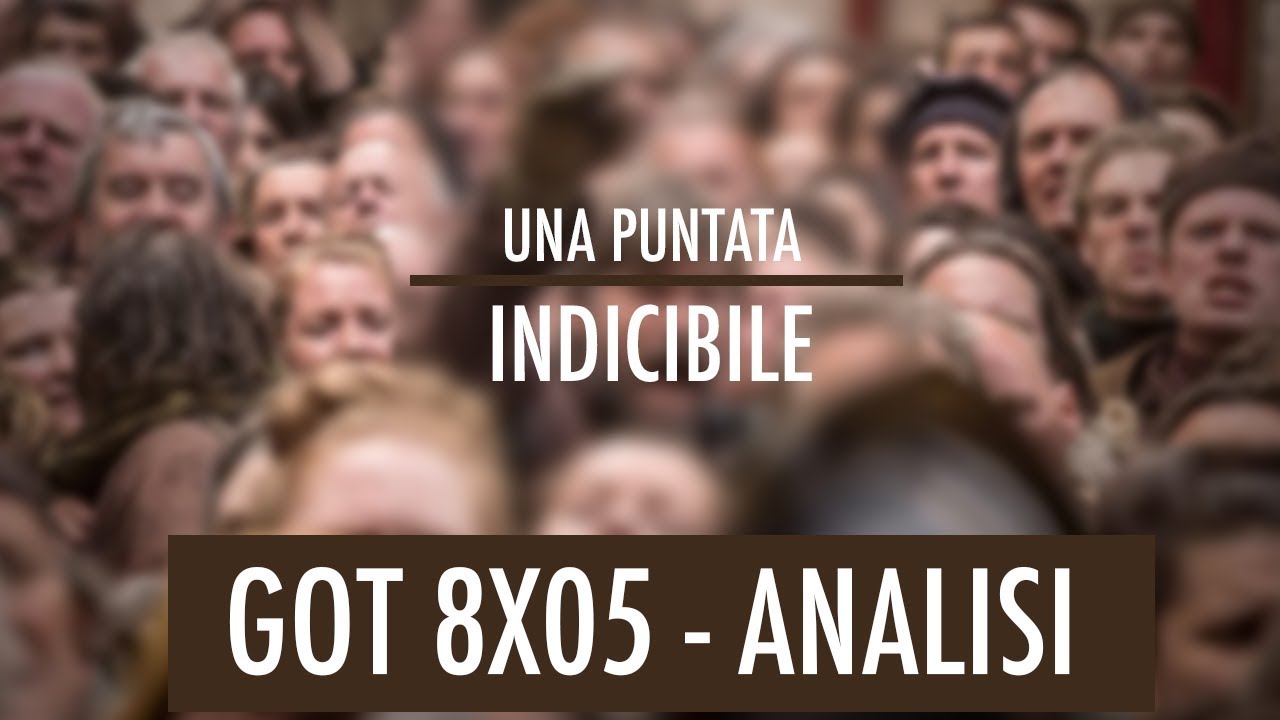 Game Of Thrones 8x05 - Analisi | Una puntata indicibile