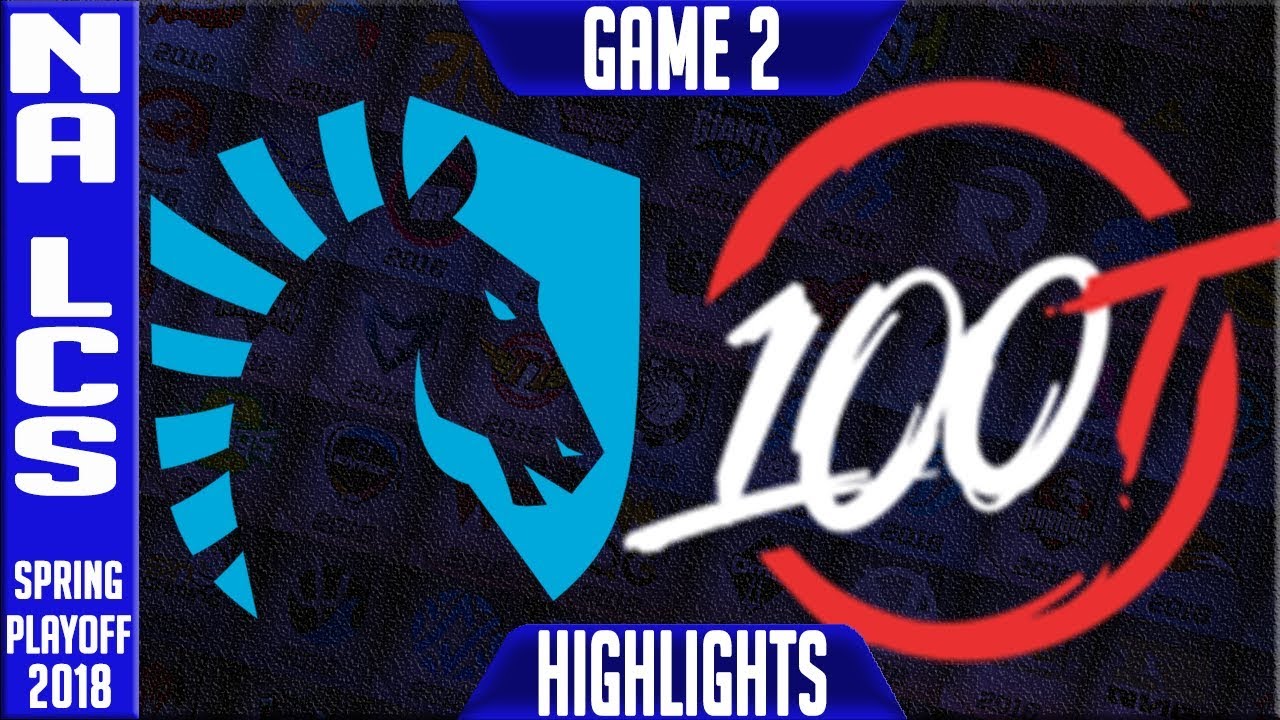 TL vs 100 Highlights Game 2 | NA LCS Grand Final Playoffs Spring 2018 Team Liquid vs 100 Thieves G2