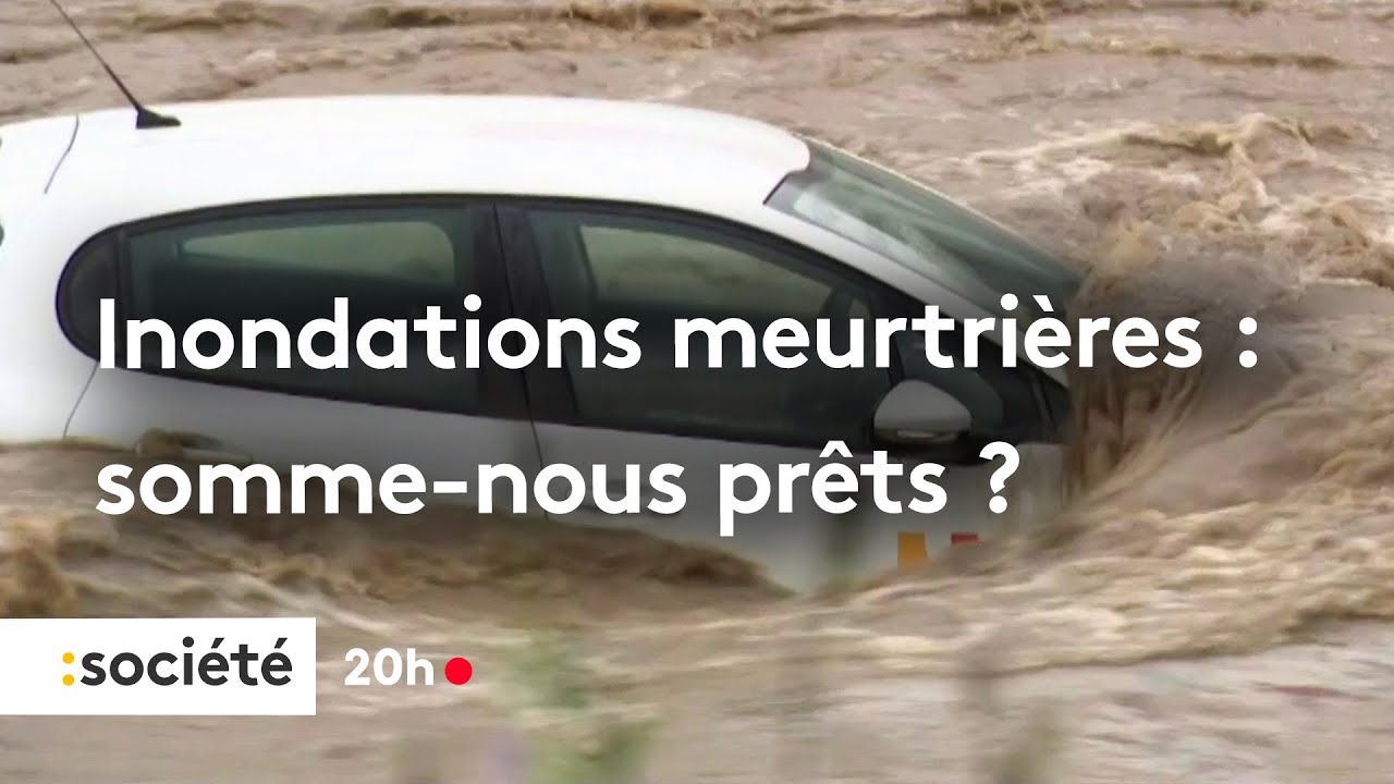 Inondations destructrices : la France est-elle pr&ecirc;te ?