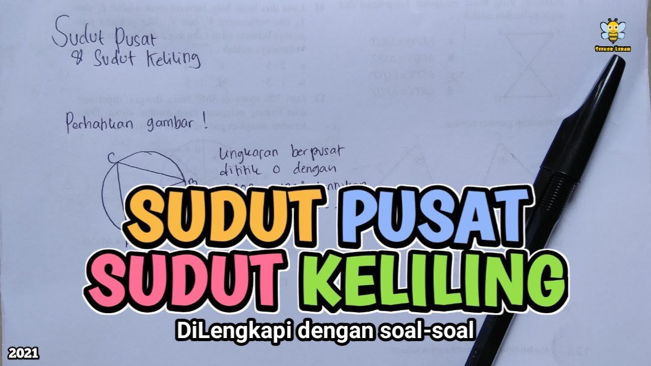 SUDUT PUSAT DAN SUDUT KELILING (DILENGKAPI SOAL-SOAL)