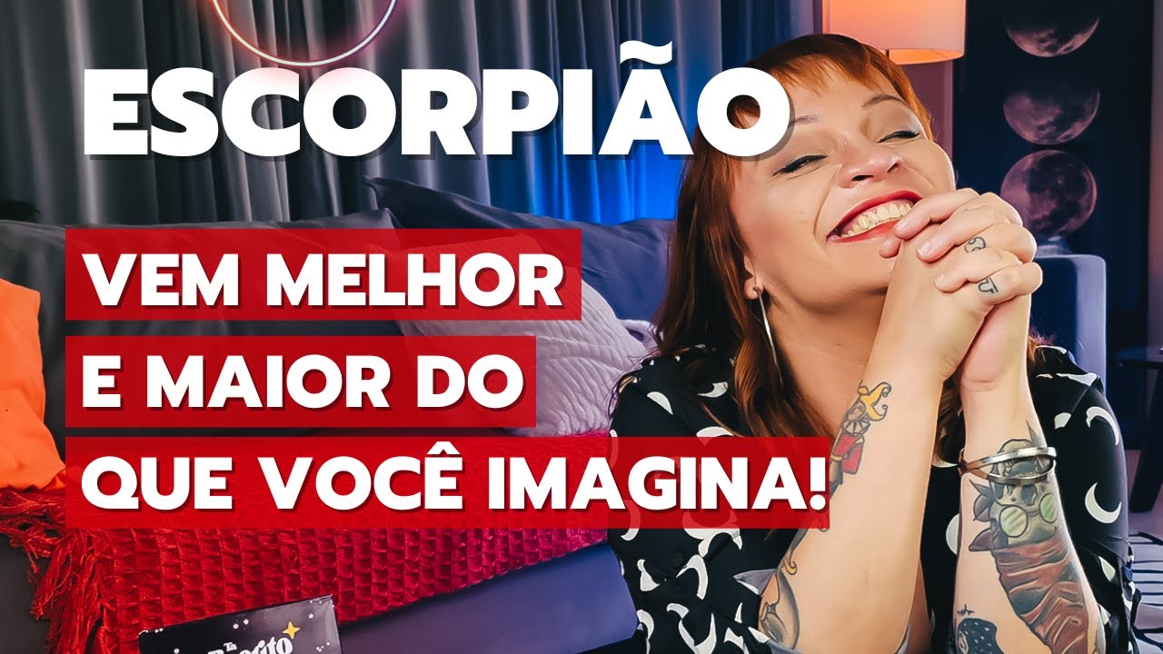 ESCORPIÃO #2024 - VAI SER  HISTÓRICO! NÃO HÁ MAIS NADA QUE IMPEÇA VC DE CONQUISTAR ISSO!