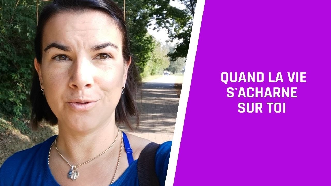 QUE FAIRE QUAND LE SORT S'ACHARNE SUR TOI ?