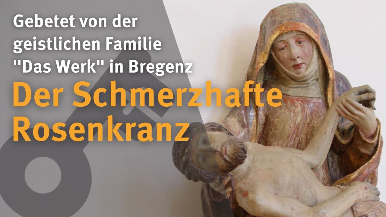 Der Schmerzhafte Rosenkranz I Geistliche Familie 