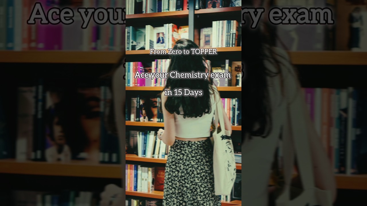 Ace Your Chemistry Exam in Just 15 Days💯🎯📚 study tips #studytips #studentlife #study #chemistry