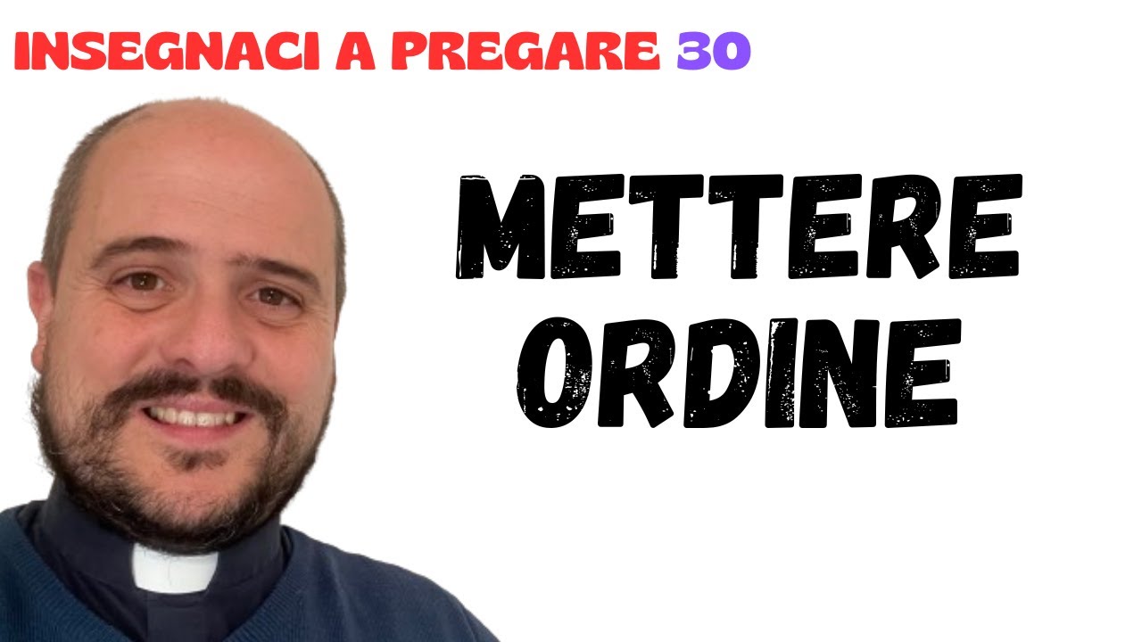 30. Mettere ordine