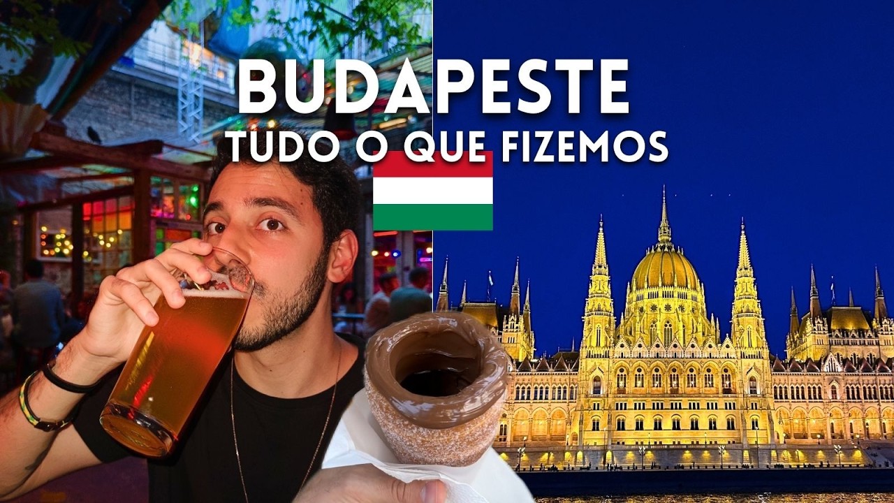 BUDAPESTE: O que Fazer e Onde Comer! Nosso roteiro completo pela capital da Hungria 🇭🇺