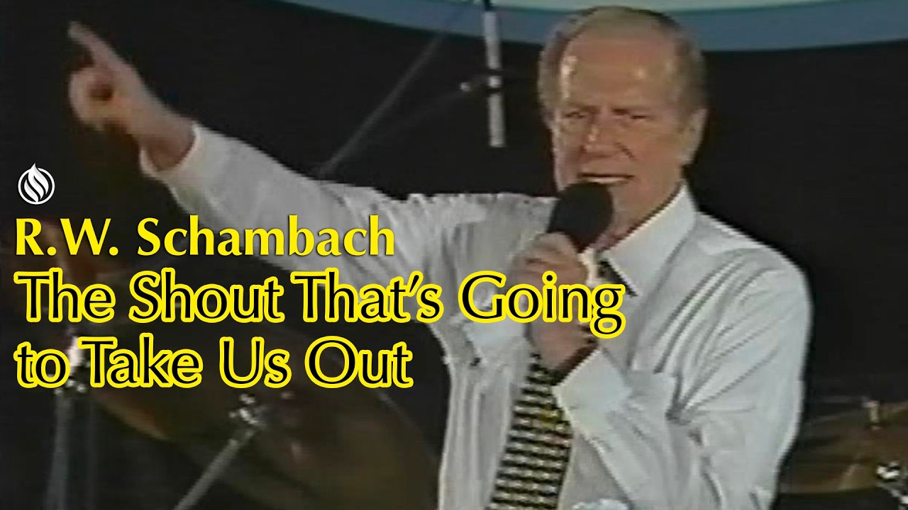 The Shout That's Going To Take Us Out - RW Schambach classic preaching