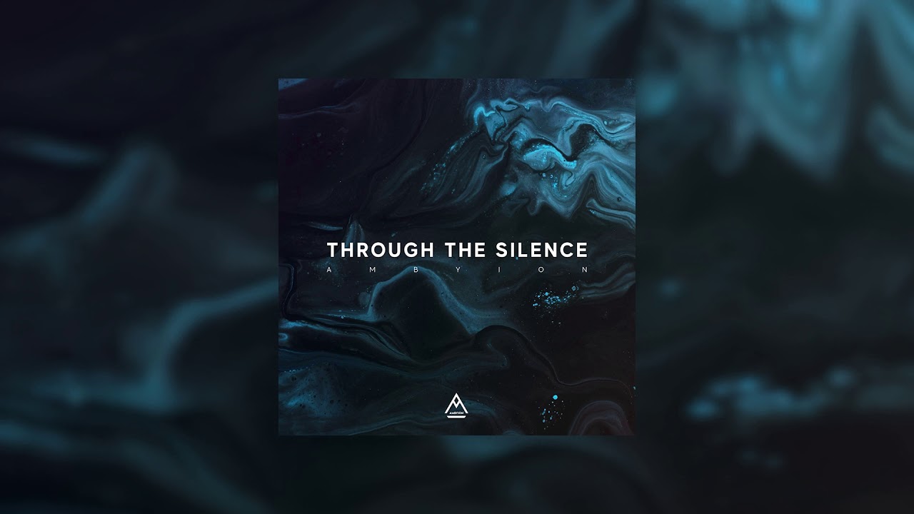 Ambyion - Through the Silence