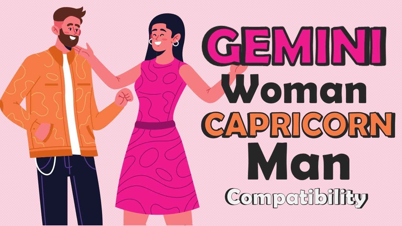 Gemini Woman and Capricorn Man Compatibility