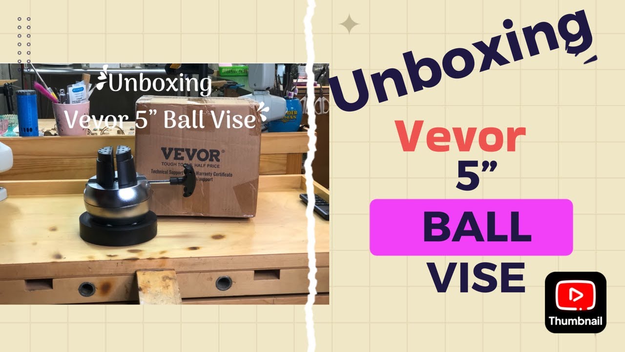 Unboxing a VEVOR 5” Ball VISE - Unbox with ME!