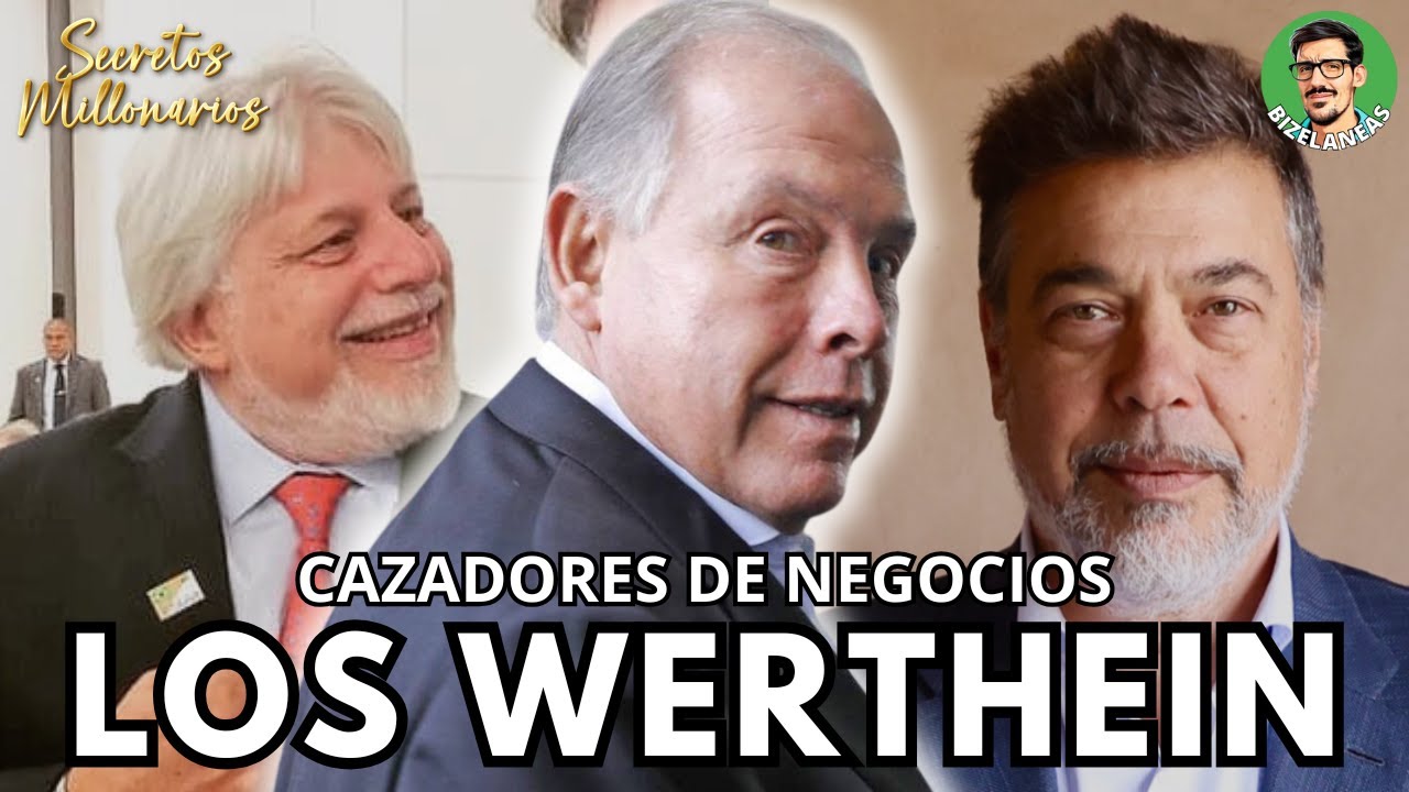 QUIÉNES SON LOS WERTHEIN  | #SecretosMillonarios 12