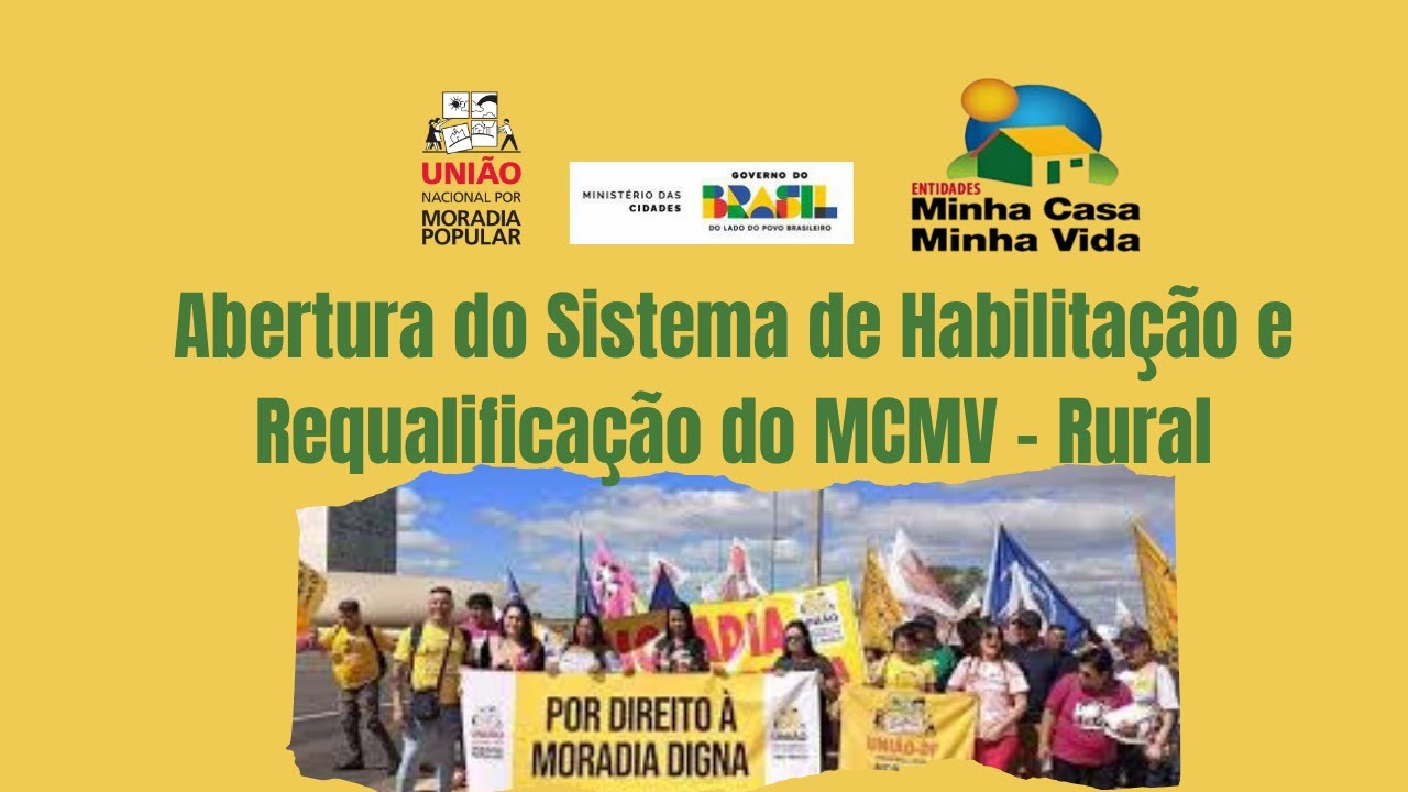 Abertura do Sistema de Habilita&ccedil;&atilde;o e Requalifica&ccedil;&atilde;o do MCMV - Rural 07/10/2025 #UNMP