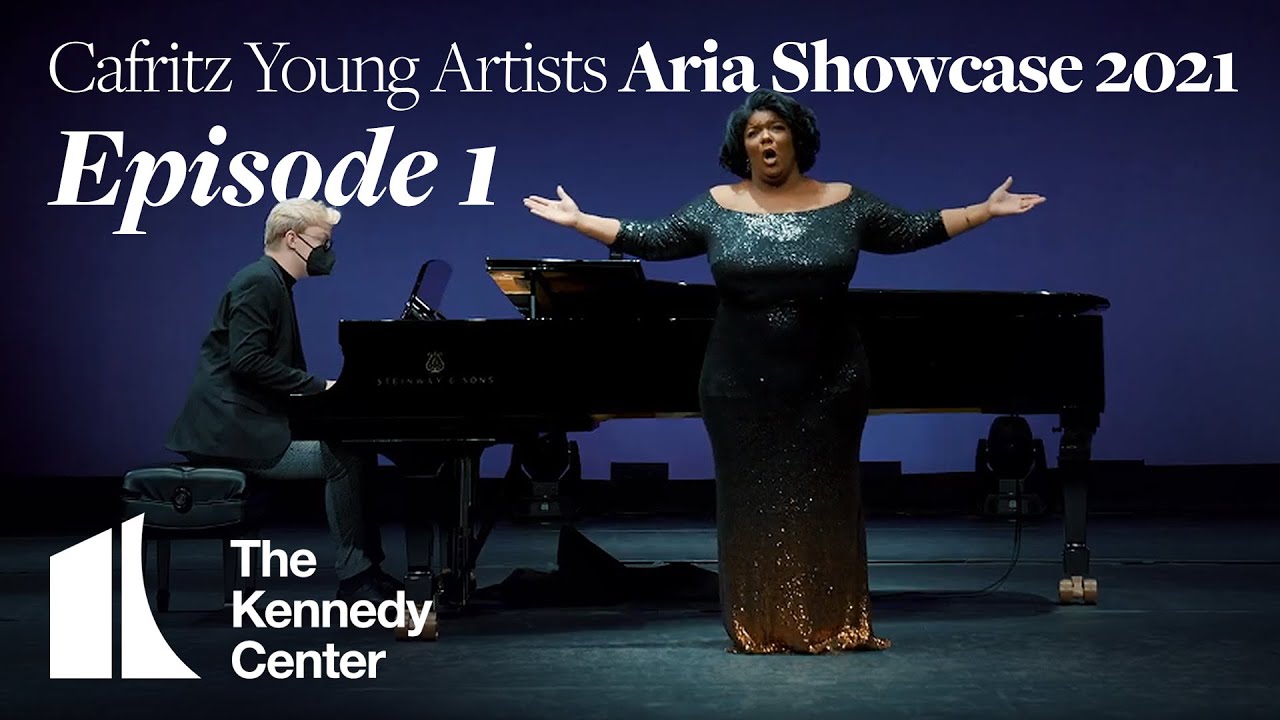 Cafritz Young Artists Aria Showcase 2021, Episode 1 | Washington National Opera