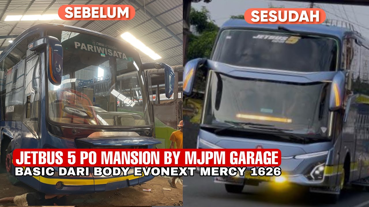 Rilis Bus Jetbus5 Po Mansion Dari MJPM GARAGE JEPARA Body Awal Dari Evonext By New Armada Mercy 1626