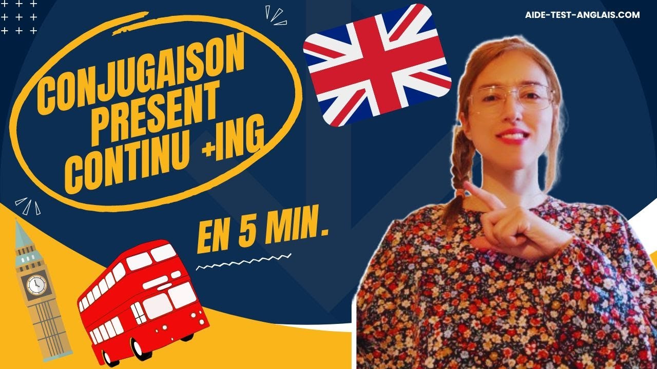 Le présent continu en anglais (+ ing) en 5 minutes  [3/12]