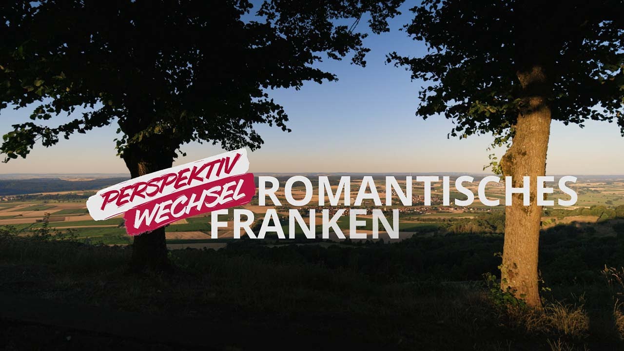 Romantisches Franken & Nachhaltigkeit | Perspektivwechsel Franken