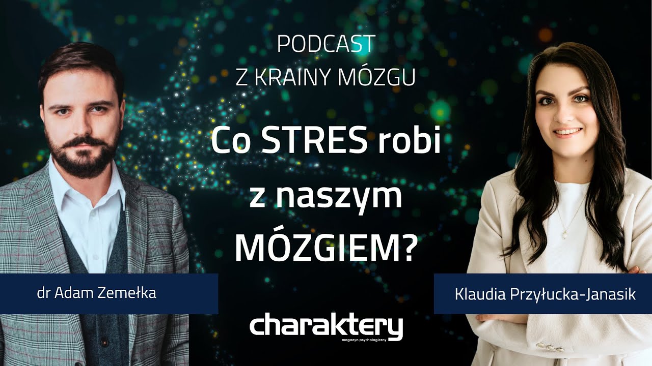 Co stres robi z naszym m&oacute;zgiem? | Podcast Z KRAINY M&Oacute;ZGU
