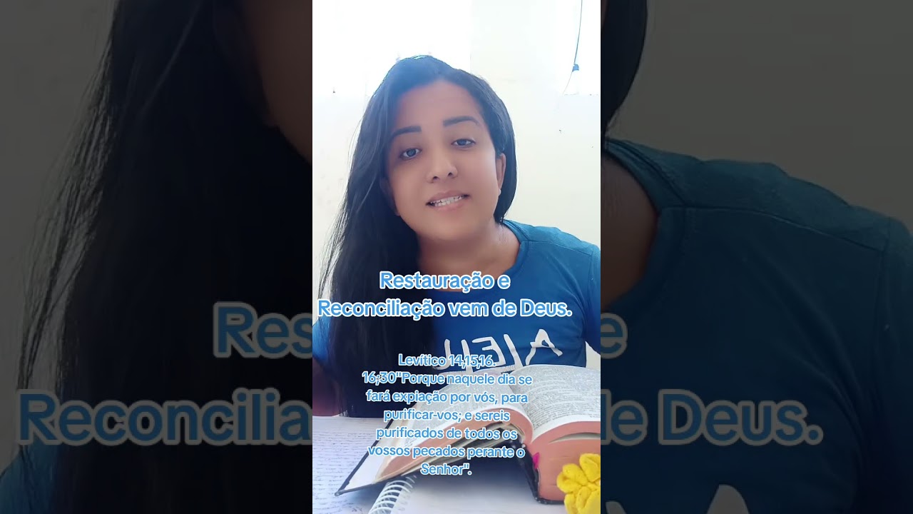  Restauração e Reconciliação,vem de Deus.Levítico 14,15,16.