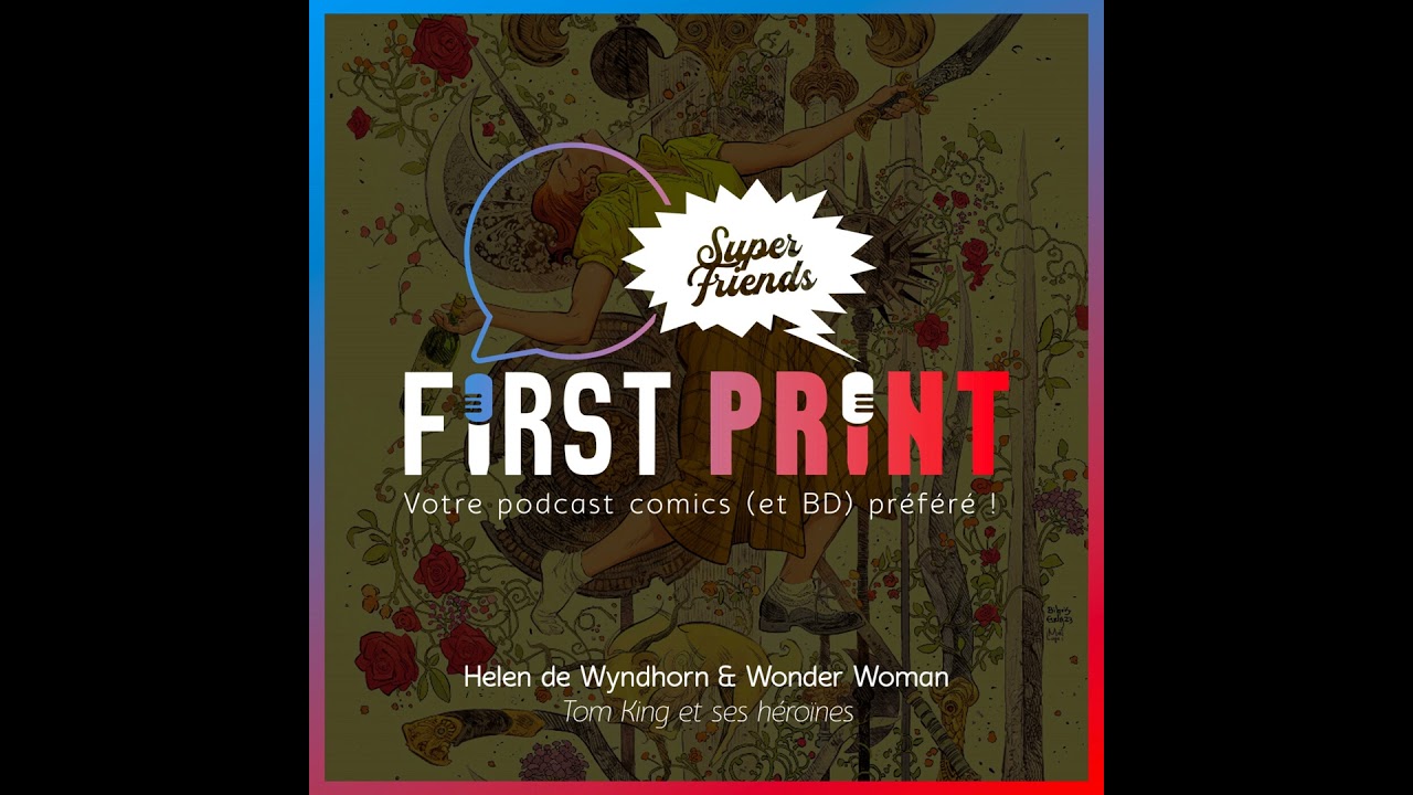 Helen de Wyndhorn et Wonder Woman : Tom King et ses héroïnes [SuperFriends VO]